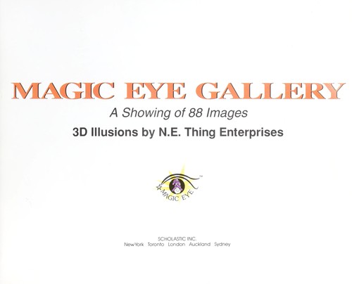 Cover for MAGIC EYE GALLERY A SHOWING OF 88 IMAGES - 3D ILLUSIONS BY