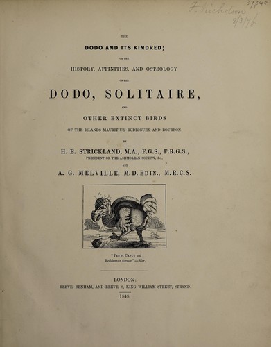 Cover for The dodo and its kindred; or the history, affinities, and osteology of the dodo, solitaire, and other extinct birds, of the islands Mauritius, Rodriguez and Bourbon