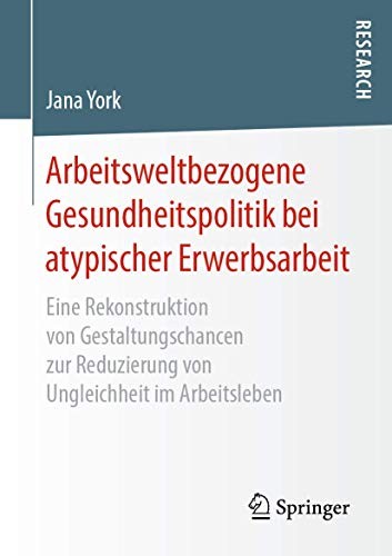 Cover for Arbeitsweltbezogene Gesundheitspolitik bei atypischer Erwerbsarbeit