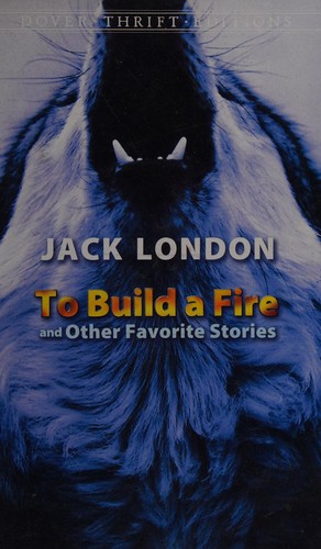 Cover for To build a fire and other favorite stories