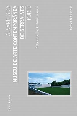 Cover for Lvaro Siza Museu De Arte Contempornea De Serralves Porto