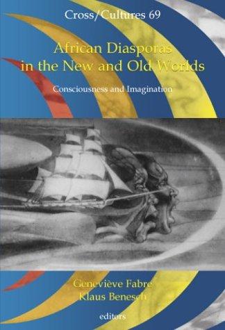 Cover for African Diasporas in the New and Old Worlds (Cross/Cultures 69) (Cross/Cultures)