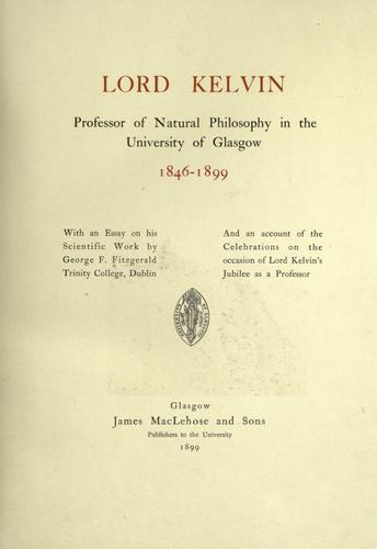 Cover for Lord Kelvin, professor of natural philosophy in the University of Glasgow, 1846-1899
