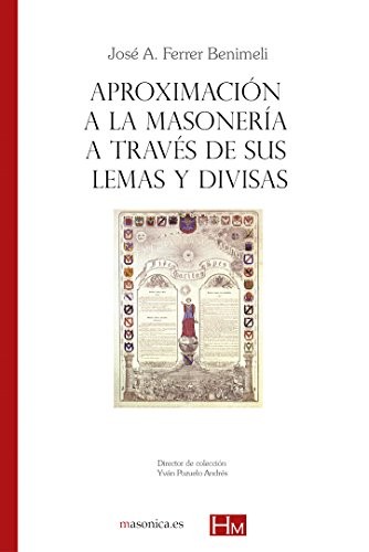 Cover for Aproximación a la masonería a través de sus lemas y divisas