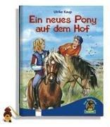 Cover for Ein neues Pony auf dem Hof. ( Ab 6 J.).