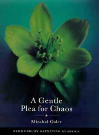 Cover for A Gentle Plea for Chaos (Bloomsbury Gardening Classics)