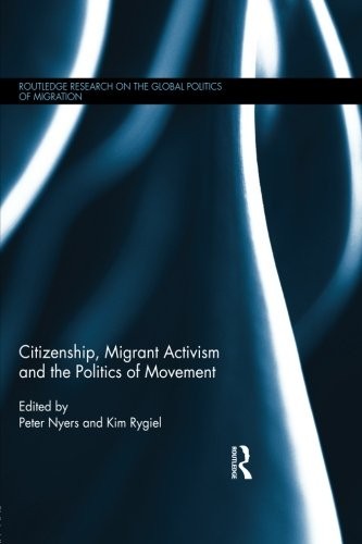 Cover for Citizenship, Migrant Activism and the Politics of Movement