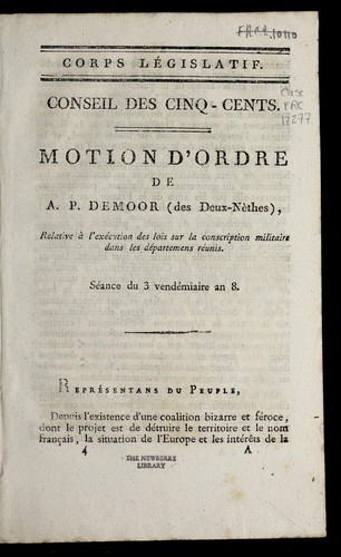 Cover for Motion d'ordre de A.P. Demoor (des Deux-Ne  thes), relative a   l'exe cution des lois sur la conscription militaire dans les de partemens re unis