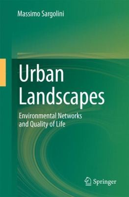 Cover for Urban Landscapes Environmental Networks And Quality Of Life