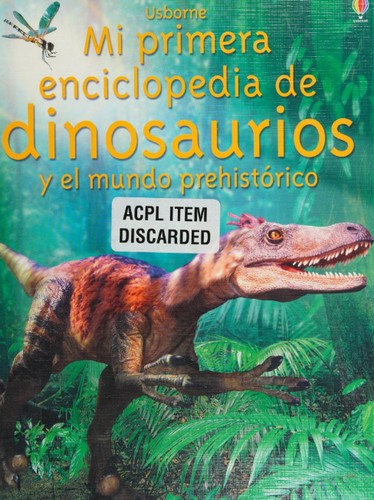 Cover for Mi primera enciclopedia de dinosaurios y el mundo prehistórico