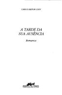 Cover for A Tarde Da Sua Ausencia