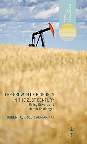 Cover for The Growth of Biofuels in the 21st Century