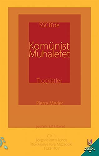 Cover for SSCB'de Komunist Muhalefet Trockistler Cilt 1