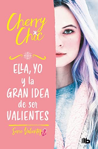 Cover for Ella, yo y la gran idea de ser valientes