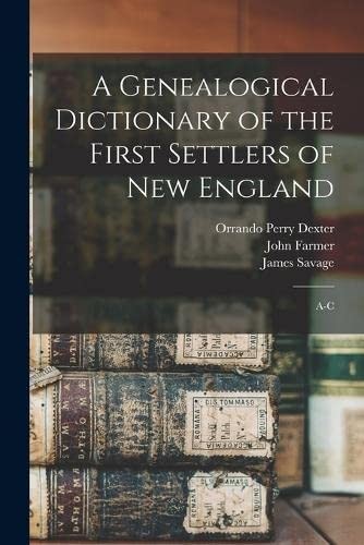 Cover for Genealogical Dictionary of the First Settlers of New England