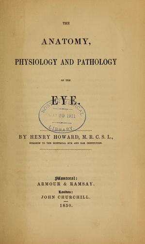 Cover for The anatomy, physiology, and pathology of the eye