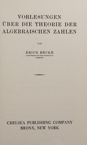 Cover for Vorlesungen Uber Die Theorie Der Algebraischen Zahlen (Chelsea Scientific Books)