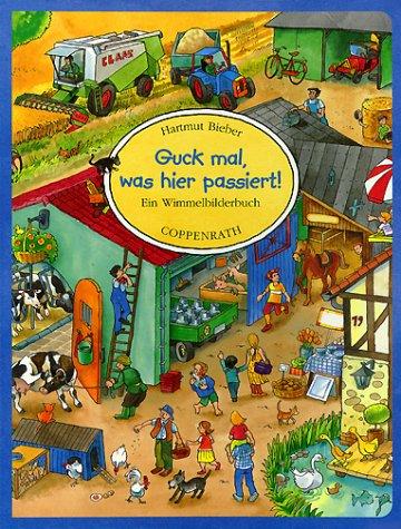 Cover for Guck mal, was hier passiert. Ein Wimmelbilderbuch.
