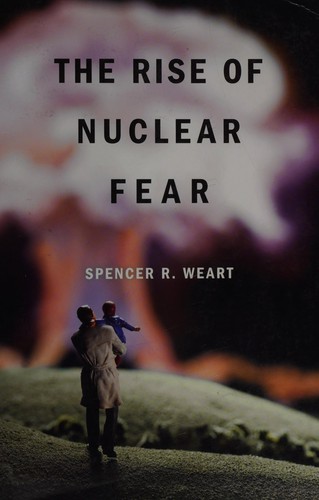 Cover for The rise of nuclear fear