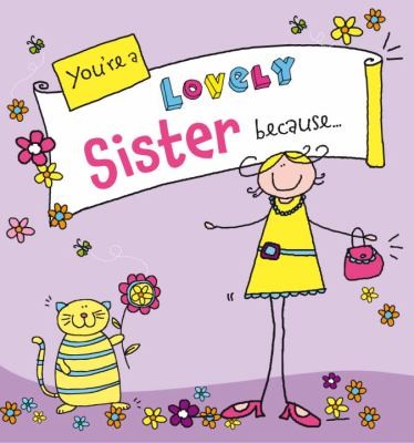 Cover for Youre A Lovely Sister Because