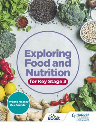 Cover for Exploring Food and Nutrition for Key Stage 3