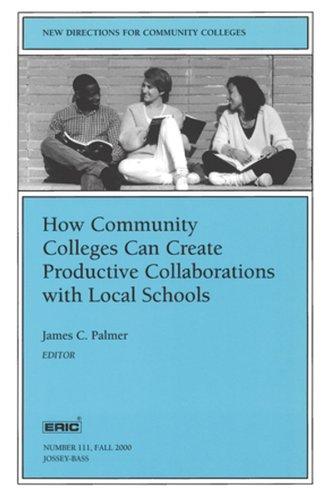 Cover for How Community Colleges Can Create Productive Collaborations with Local Schools