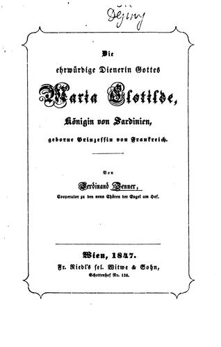 Cover for Die ehrwürdige Dienerin Gottes Maria Clotilde, Königin von Sardinien, geborne Prinzessin von ...