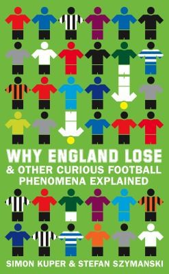 Cover for Why England Lose Other Curious Phenomena Explained