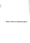 Cover for Dieux, héros et médecins grecs