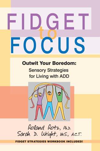 Cover for Fidget to Focus: Outwit Your Boredom