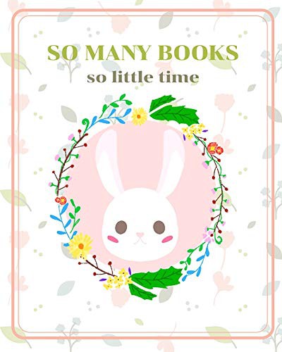 Cover for Reading Log : Middle school reading logs Elementary reading log Softback Size 8 x 10 inch "So many books so little time"
