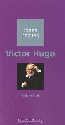 Cover for Idees recues: Victor Hugo