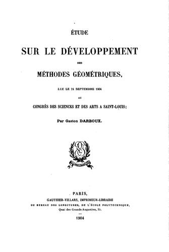 Cover for Étude sur le développement des méthodes géométriques lue le 24 septembre ...