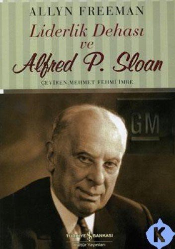 Cover for Liderlik Dehasi Ve Alfred P. Sloan