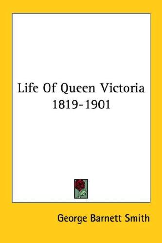 Cover for Life Of Queen Victoria 1819-1901
