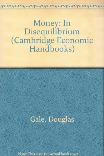 Cover for Money: In Disequilibrium (Cambridge Economic Handbooks)