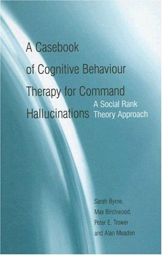 Cover for A Casebook of Cognitive Behaviour Therapy for Command Hallucinations