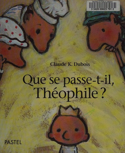Cover for Que se passe-t-il, Théophile?