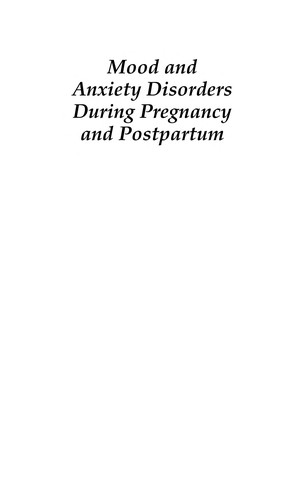 Cover for Mood and anxiety disorders during pregnancy and postpartum