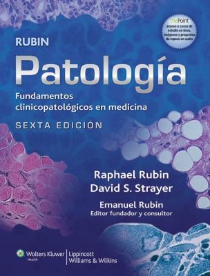 Cover for Patologia De Rubin Rubins Pathology Fundamentos Clinicopatologicos En Medicina Clinicopathologic Foundations Of Medicine