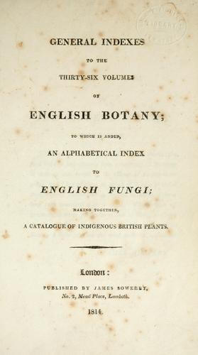 Cover for General indexes to the thirty-six volumes of English botany