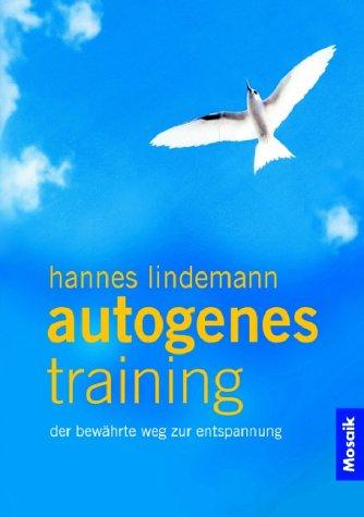 Cover for Autogenes Training. Der bewährte Weg zur Entspannung.