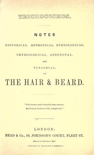 Cover for Notes historical, æsthetical, ethnological, physiological, anecdotal, and tonsorial, on the hair & beard.