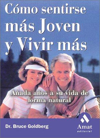 Cover for Cómo sentirse más joven y vivir más