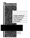 Cover for Analytical methods for polymers and their oxidative by-products