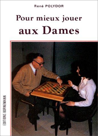 Cover for Pour mieux jouer aux dames