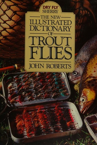 Cover for The new illustrated dictionary of trout flies