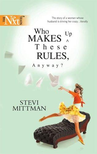 Cover for Who Makes Up These Rules, Anyway?