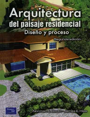 Cover for Arquitectura del Paisaje Residencial. Diseno y proceso