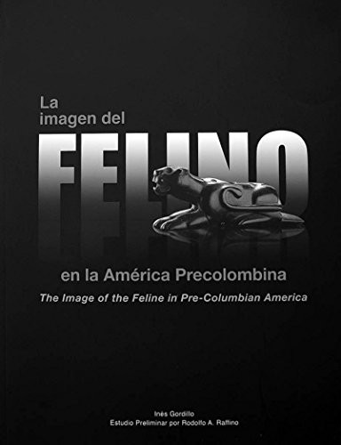 Cover for La imagen del felino en la América Precolombina English/Spanish